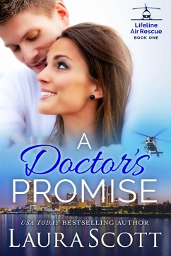 A Doctor's Promise (Lifeline Air Rescue, #1) (eBook, ePUB) - Scott, Laura