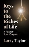 Keys to the Riches of Life (eBook, ePUB)