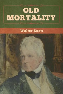 Old Mortality - Scott, Walter