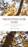 Shooting For God