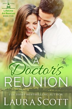 A Doctor's Reunion (Lifeline Air Rescue, #5) (eBook, ePUB) - Scott, Laura