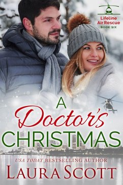 A Doctor's Christmas (Lifeline Air Rescue, #6) (eBook, ePUB) - Scott, Laura
