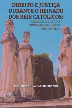 Direito e justiça durante o reinado dos reis católicos (eBook, ePUB) Cover Direito e justiça durante o reinado dos reis católicos (eBook, ePUB)