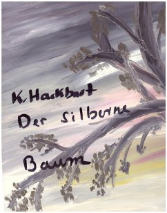 Der silberne Baum (eBook, ePUB) - Hackbart, Karin