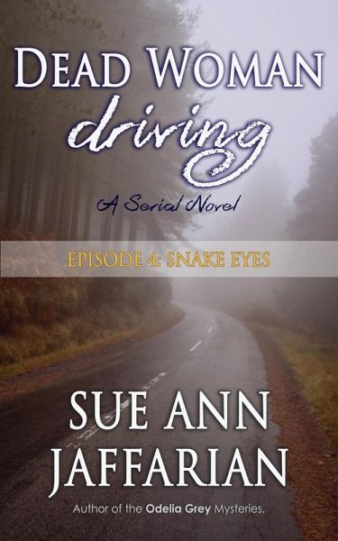 Dead Woman Driving - Episode 4: Snake Eyes (eBook, ePUB) Dead Woman Driving - Episode 4: Snake Eyes (eBook, ePUB)