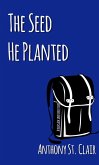 The Seed He Planted: A Rucksack Universe Story (eBook, ePUB)