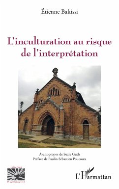 L'inculturation au risque de l'interprétation - Bakissi, Etienne