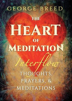 The Heart of Meditation - Breed, George