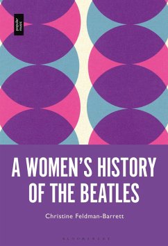 A Women's History of the Beatles (eBook, PDF) - Feldman-Barrett, Christine