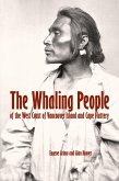 Whaling People of the West Coast of Vancouver Island and Cape Flattery (eBook, ePUB) Whaling People of the West Coast of Vancouver Island and Cape Flattery (eBook, ePUB)