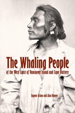 Whaling People of the West Coast of Vancouver Island and Cape Flattery (eBook, ePUB) - Arima, Eugene