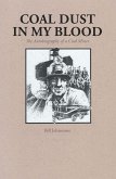 Coal Dust in My Blood (eBook, ePUB) Coal Dust in My Blood (eBook, ePUB)