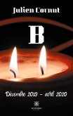 B: Décembre 2019 - avril 2020