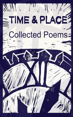 Collected Poems - Time &amp Place