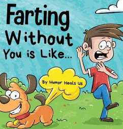 Farting Without You is Like - Heals Us, Humor
