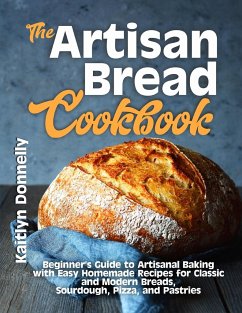 The Artisan Bread Cookbook - Donnelly, Kaitlyn