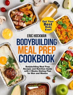 Bodybuilding Meal Prep Cookbook - Hockman, Eric