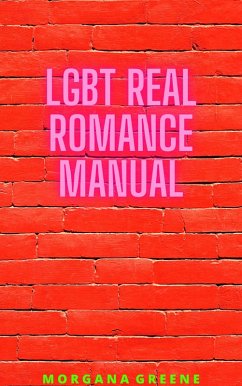 LGBT Real Romance Manual (eBook, ePUB) - Greene, Morgana