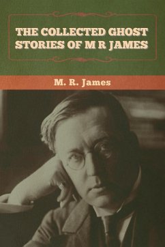 The Collected Ghost Stories of M. R. James - James, M. R.