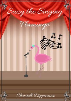 Cover Suzy the Singing Flamingo (eBook, ePUB)