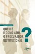 Quem é e como Atua o Procurador... - Bild 1