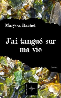 J'ai tangué sur ma vie - Rachel, Maryssa