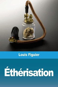 Éthérisation - Figuier, Louis