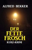 Der Fette Frosch: Kurz-Krimi (eBook, ePUB)