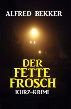 Cover Der Fette Frosch: Kurz-Krimi (eBook, ePUB)