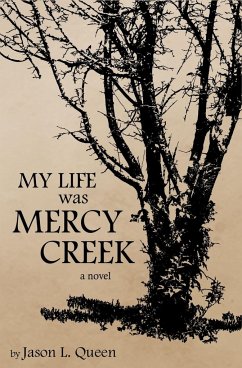 My Life Was Mercy Creek - Queen, Jason Lee