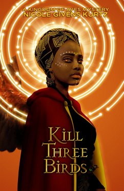 Kill Three Birds (A Kingdom of Aves Mystery) (eBook, ePUB) - Kurtz, Nicole