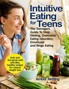 Intuitive Eating for Teens - Netting, Amber