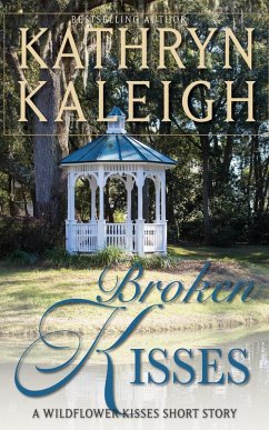 Cover Broken Kisses - A Wildflower Kisses Short Story (eBook, ePUB)
