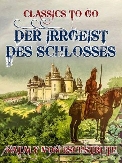 Der Irrgeist des Schlosses (eBook, ePUB) - Eschstruth, Nataly Von