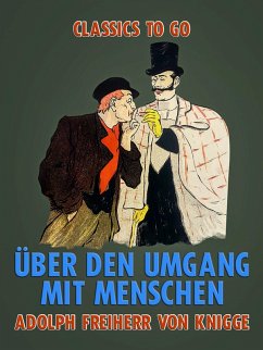 Über den Umgang mit Menschen (eBook, ePUB) - Knigge, Adolph Freiherr Von