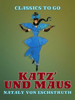 Katz' und Maus (eBook, ePUB) - Eschstruth, Nataly Von