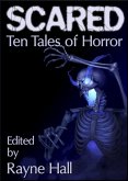 Scared: Ten Tales of Horror (Ten Tales Fantasy & Horror Stories) (eBook, ePUB)