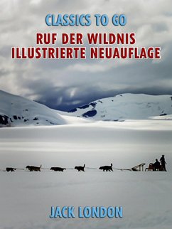 Ruf der Wildnis - Illustrierte Neuauflage (eBook, ePUB) - London, Jack