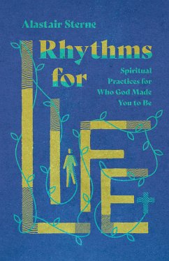 Rhythms for Life (eBook, ePUB) - Sterne, Alastair