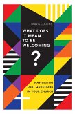 What Does It Mean to Be Welcoming? (eBook, ePUB)