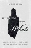 Hurting Yet Whole (eBook, ePUB)