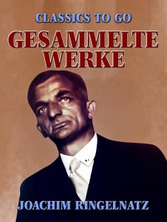 Gesammelte Werke (eBook, ePUB) - Ringelnatz, Joachim