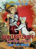 Der Trotzkopf - Illustrierte Fassung (eBook, ePUB)