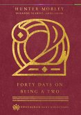 Forty Days on Being a Two (eBook, ePUB)