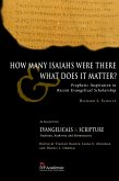 How Many Isaiahs Were There and What Does It Matter? (eBook, ePUB)