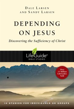 Depending on Jesus (eBook, ePUB) - Larsen, Dale; Larsen, Sandy