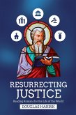 Resurrecting Justice (eBook, ePUB)