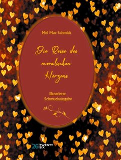 Cover Die Reise des moralischen Herzens (eBook, ePUB)