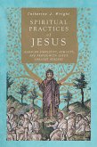 Spiritual Practices of Jesus (eBook, ePUB)