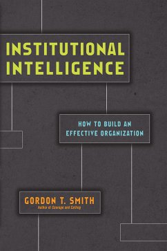 Institutional Intelligence (eBook, ePUB) - Smith, Gordon T.